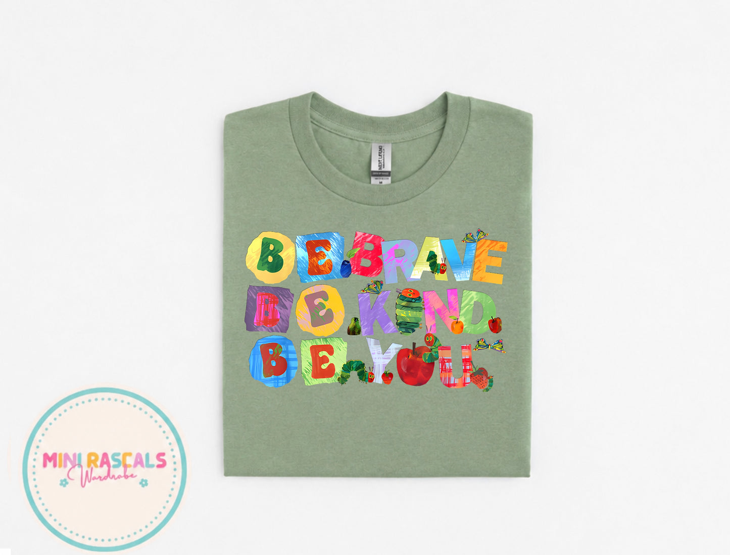 Be Brave, Be Kind, Be You T-Shirt | Kids Hungry Caterpillar T-Shirt