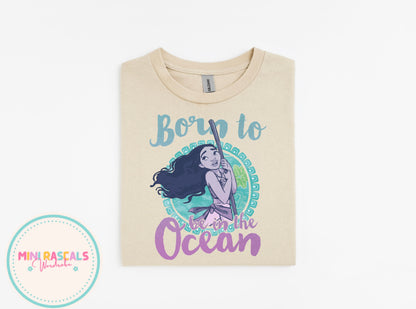 Born to be in the Ocean | Moana Inspired Kids T-Shirt & Sweatshirt | Personalised Disney-Inspired Top